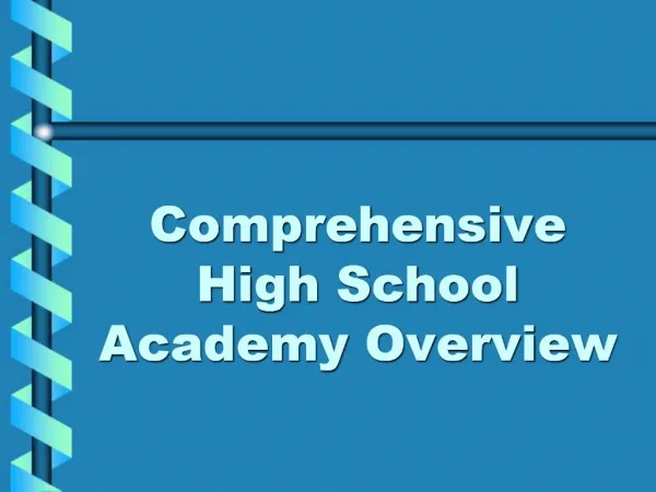 Comprehensive High School Academy Overview