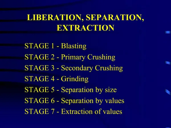LIBERATION, SEPARATION, EXTRACTION