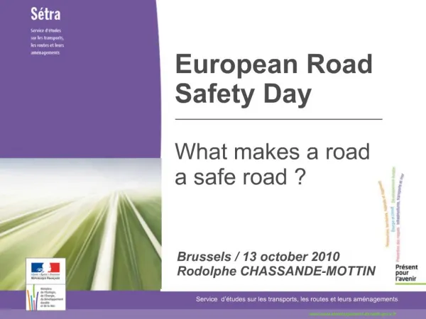 European Road Safety Day What makes a road a safe road