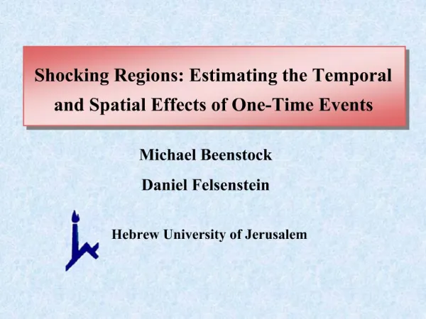 Shocking Regions: Estimating the Temporal and Spatial Effects of One-Time Events