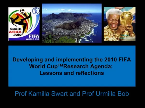 Developing and implementing the 2010 FIFA World CupTM Research Agenda: Lessons and reflections