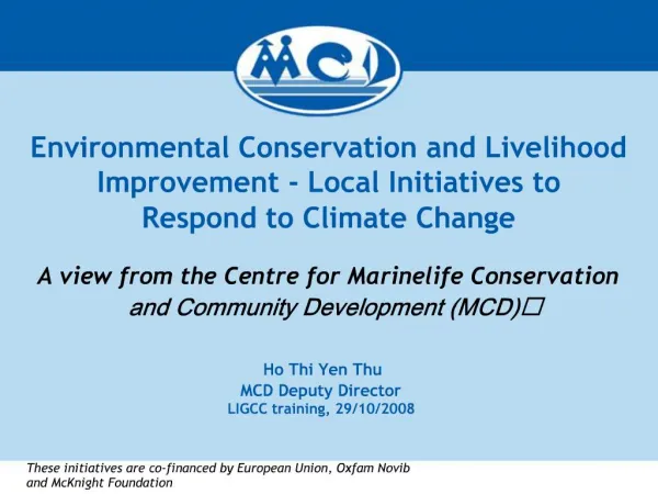 Environmental Conservation and Livelihood Improvement - Local Initiatives to Respond to Climate Change