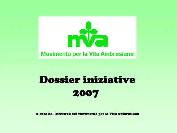 Dossier iniziative 2007 A cura del Direttivo del Movimento per la Vita Ambrosiano