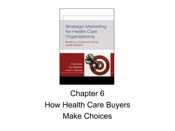 Chapter 6 How Health Care Buyers Make Choices