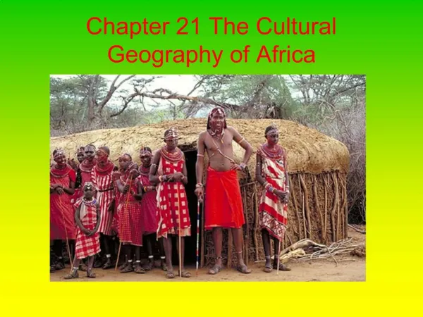 Chapter 21 The Cultural Geography of Africa