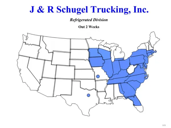 J R Schugel Trucking, Inc. Refrigerated Division Out 2 Weeks