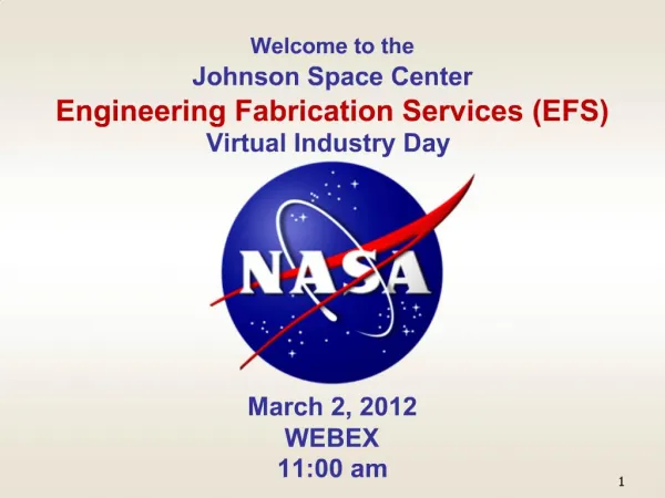 Welcome to the Johnson Space Center Engineering Fabrication Services EFS Virtual Industry Day
