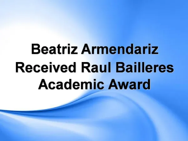Beatriz Armendariz Received Raul Bailleres Academic Award