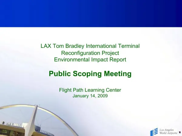 LAX Tom Bradley International Terminal Reconfiguration Project Environmental Impact Report Public Scoping Meeting Fli