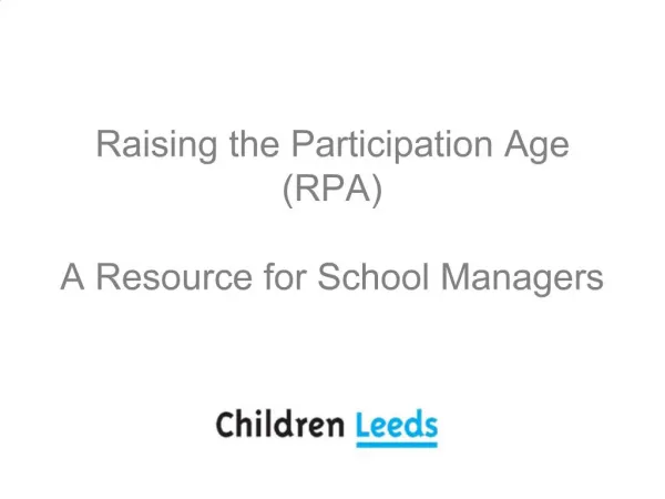 Raising the Participation Age RPA A Resource for School Managers