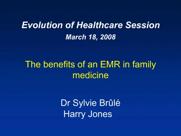 Evolution of Healthcare Session March 18, 2008