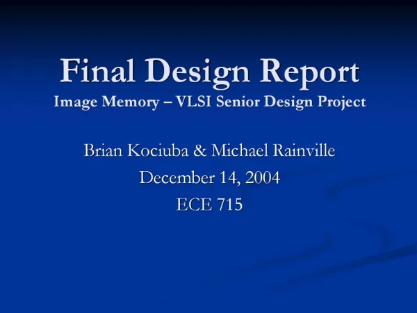 Final Design Report Image Memory VLSI Senior Design Project