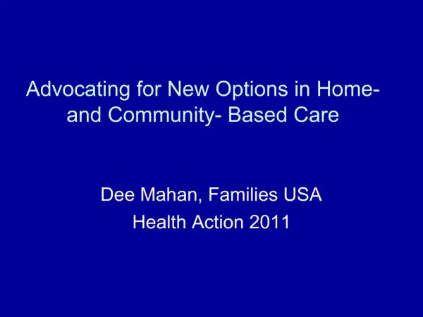 Advocating for New Options in Home- and Community- Based Care