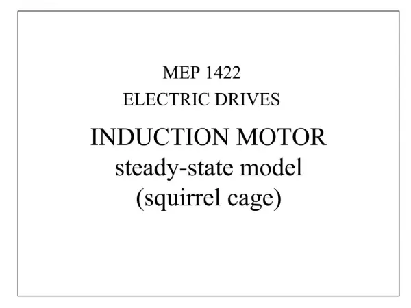 INDUCTION MOTOR steady-state model squirrel cage
