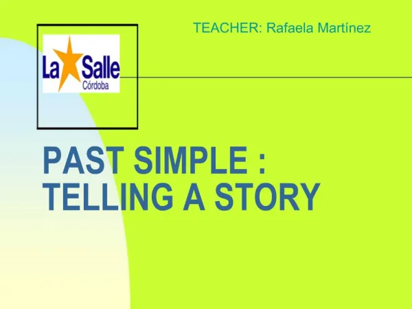 PAST SIMPLE : TELLING A STORY