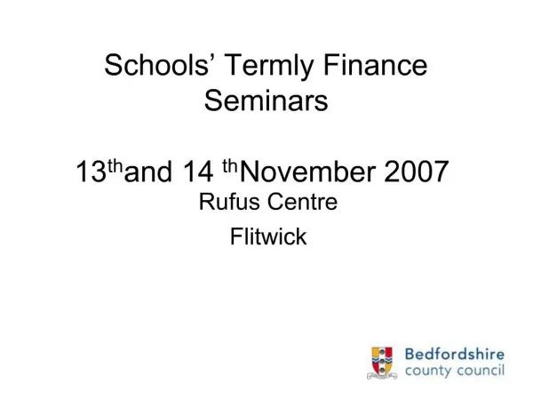 Schools Termly Finance Seminars 13th and 14th November 2007