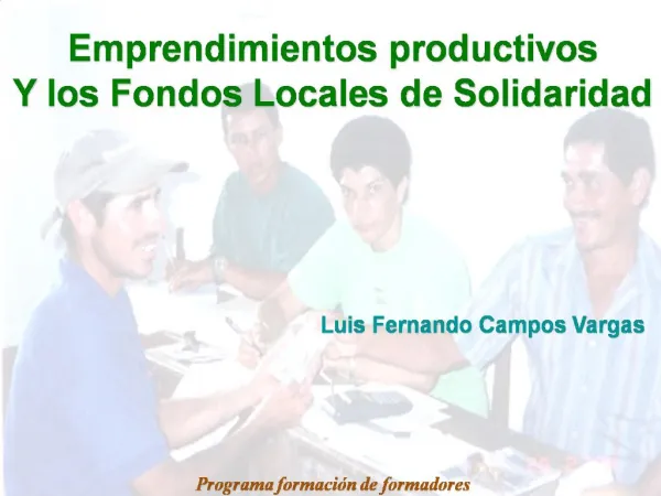 Emprendimientos productivos Y los Fondos Locales de Solidaridad