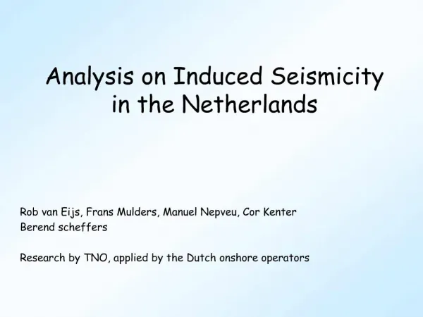 Analysis on Induced Seismicity in the Netherlands
