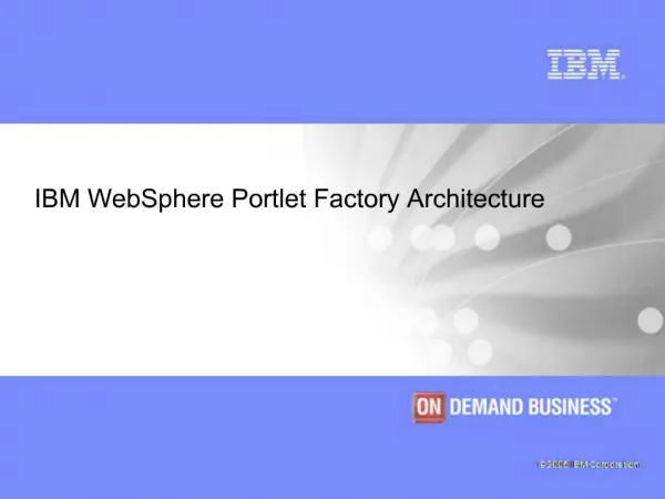 IBM WebSphere Portlet Factory Architecture