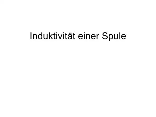 Induktivit t einer Spule