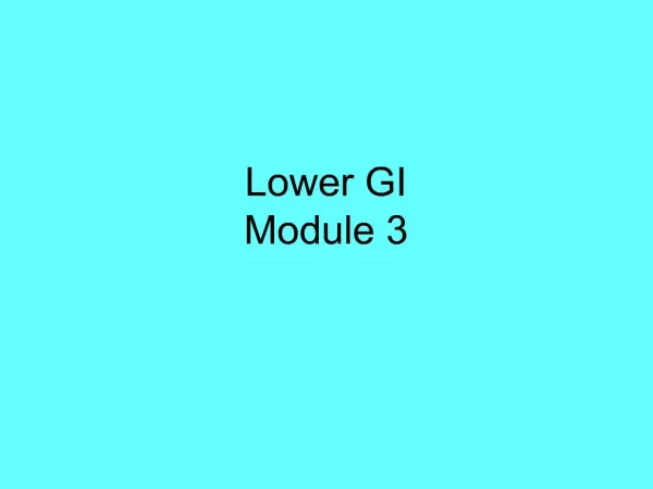 Lower GI Module 3
