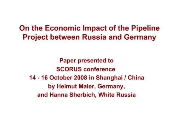 On the Economic Impact of the Pipeline Project between Russia and Germany