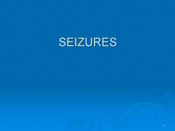 SEIZURES