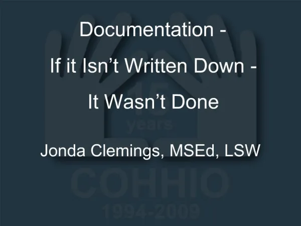 Documentation - If it Isn t Written Down - It Wasn t Done