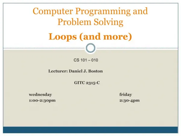 Computer Programming and Problem Solving Loops and more