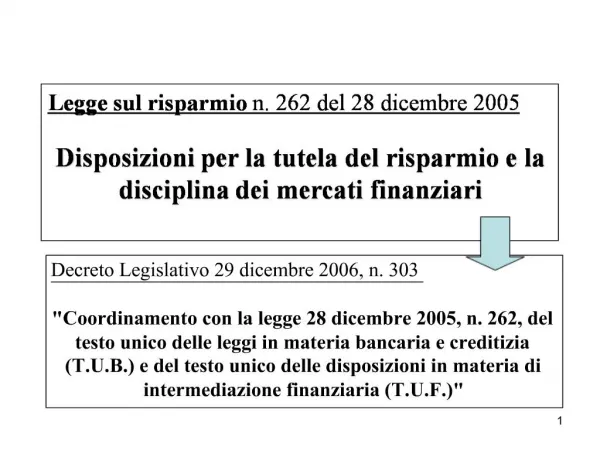 Legge sul risparmio n. 262 del 28 dicembre 2005 Disposizioni per la tutela del risparmio e la disciplina dei mercati fi