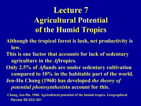 Lecture 7 Agricultural Potential of the Humid Tropics