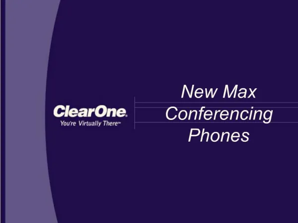 New Max Conferencing Phones