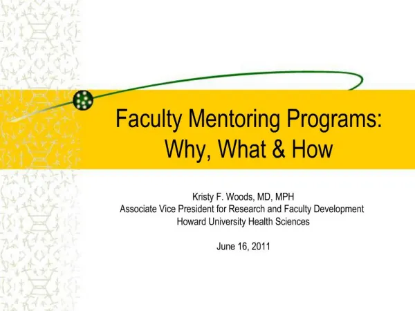 Faculty Mentoring Programs: Why, What How