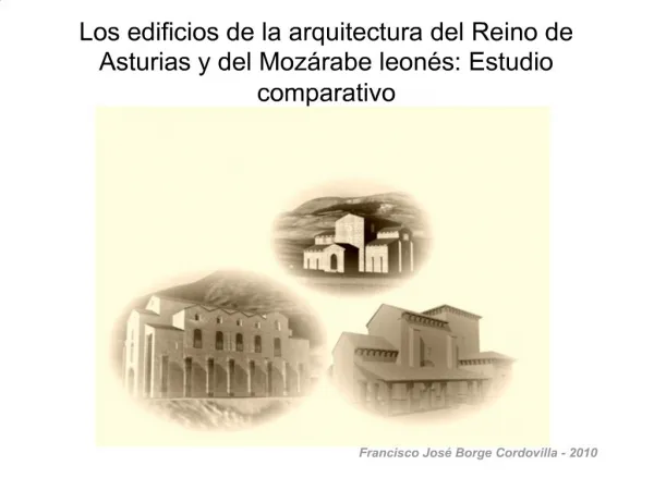 Los edificios de la arquitectura del Reino de Asturias y del Moz rabe leon s: Estudio comparativo