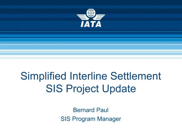 Simplified Interline Settlement SIS Project Update