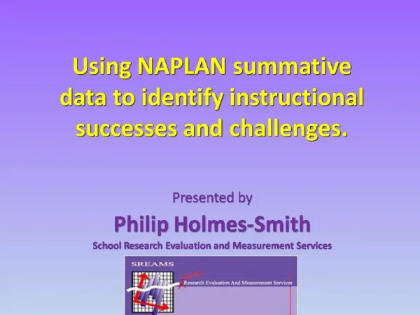 Using NAPLAN summative data to identify instructional successes and challenges.