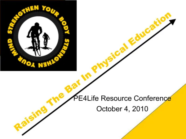 PE4Life Resource Conference October 4, 2010