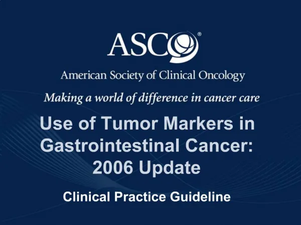 Use of Tumor Markers in Gastrointestinal Cancer: 2006 Update Clinical Practice Guideline
