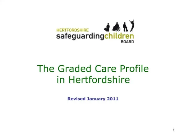 The Graded Care Profile in Hertfordshire Revised January 2011