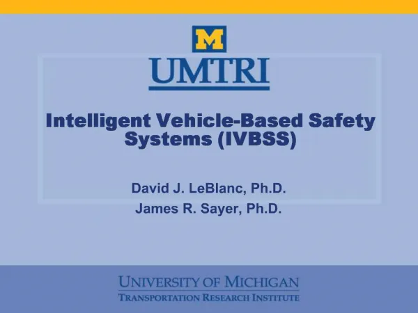 Intelligent Vehicle-Based Safety Systems IVBSS