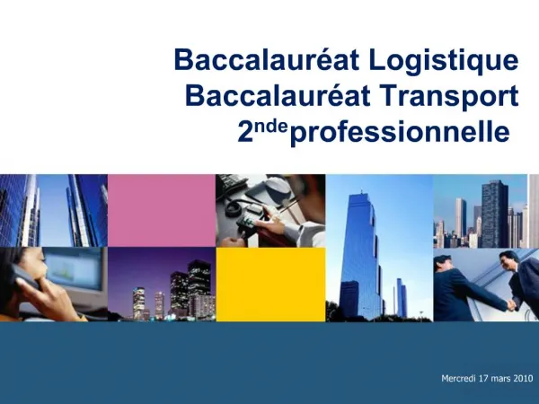 Baccalaur at Logistique Baccalaur at Transport 2nde professionnelle