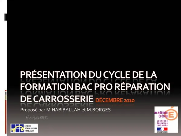 Pr sentation du CYCLE de LA FORMATION BAC Pro R paration de carrosserie d cembre 2010