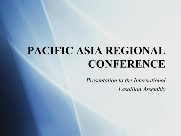 PACIFIC ASIA REGIONAL CONFERENCE
