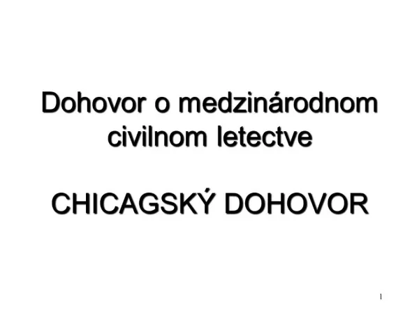 Dohovor o medzin rodnom civilnom letectve CHICAGSK DOHOVOR