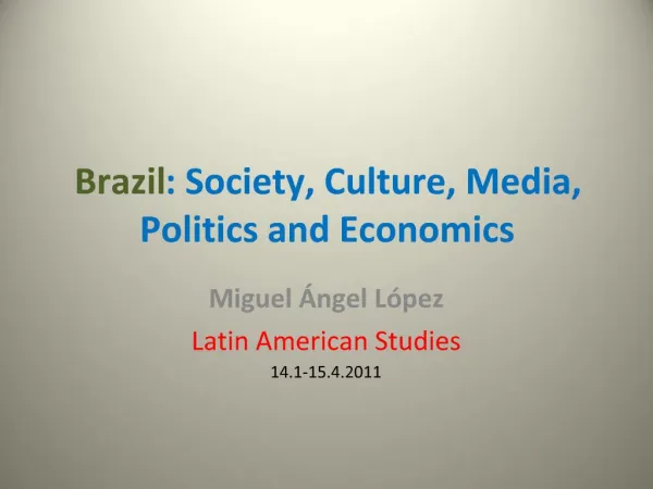 Brazil: Society, Culture, Media, Politics and Economics