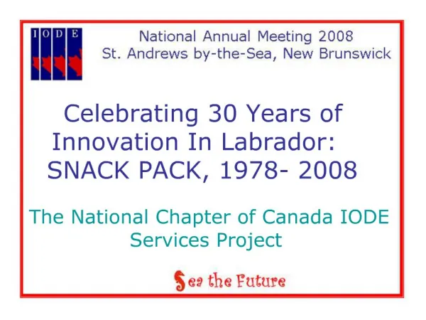 Celebrating 30 Years of Innovation In Labrador: SNACK PACK, 1978- 2008