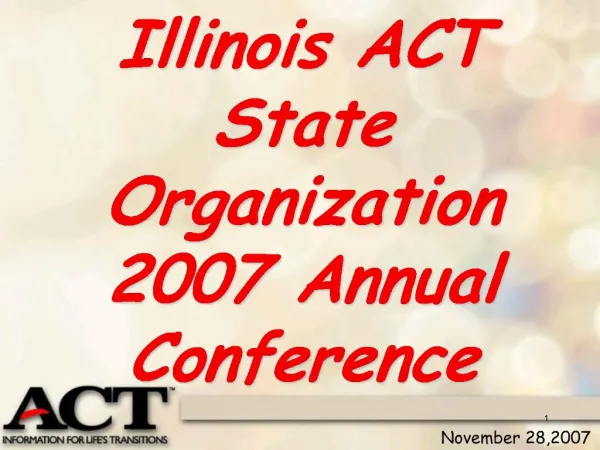 Illinois ACT State Organization 2007 Annual Conference