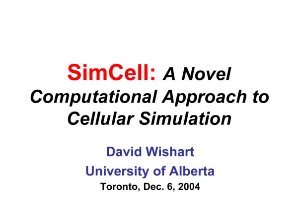 SimCell: A Novel Computational Approach to Cellular Simulation