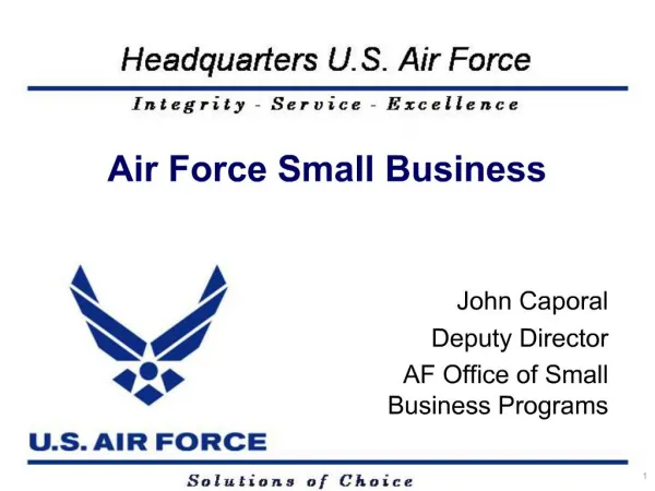 John Caporal Deputy Director AF Office of Small Business Programs