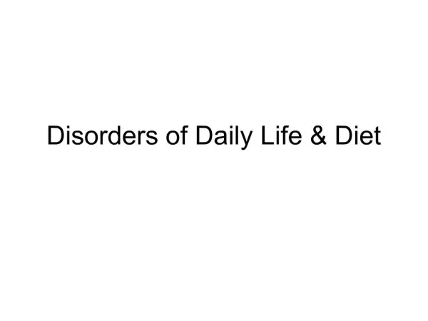 Disorders of Daily Life Diet